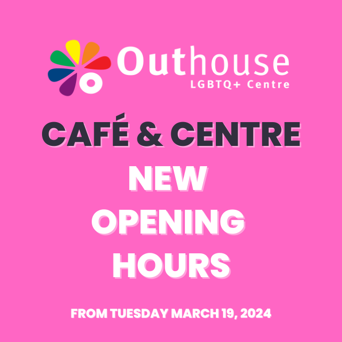 Outhouse's New Café & Centre Opening Hours